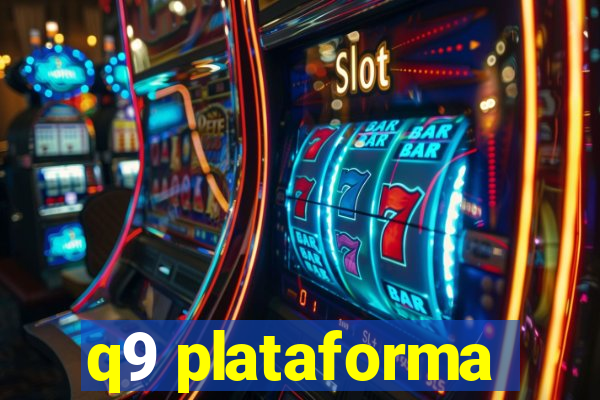 q9 plataforma